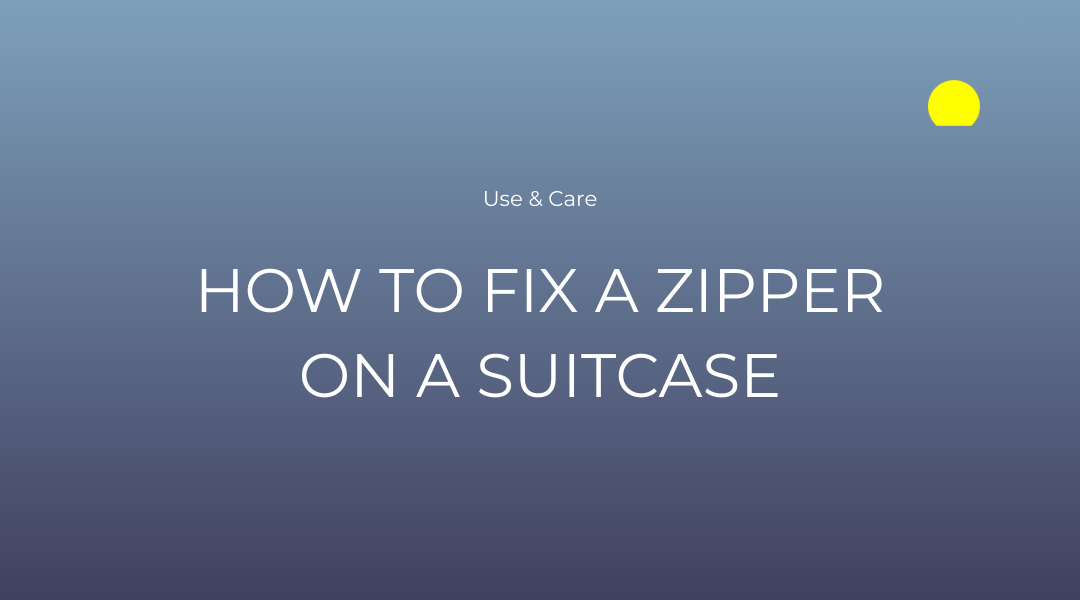 How To Fix A Zipper on A Suitcase Step-by-Step